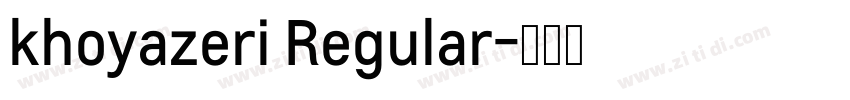 khoyazeri Regular字体转换